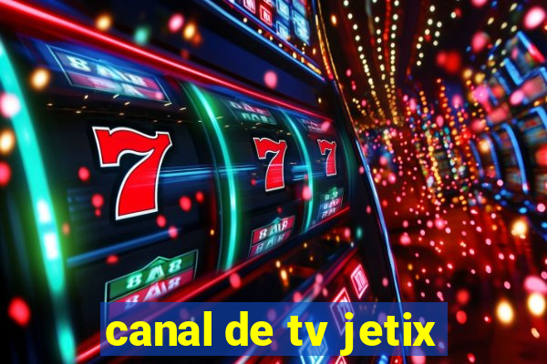 canal de tv jetix